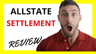 🔥 Allstate Settlement Review: Pros and Cons