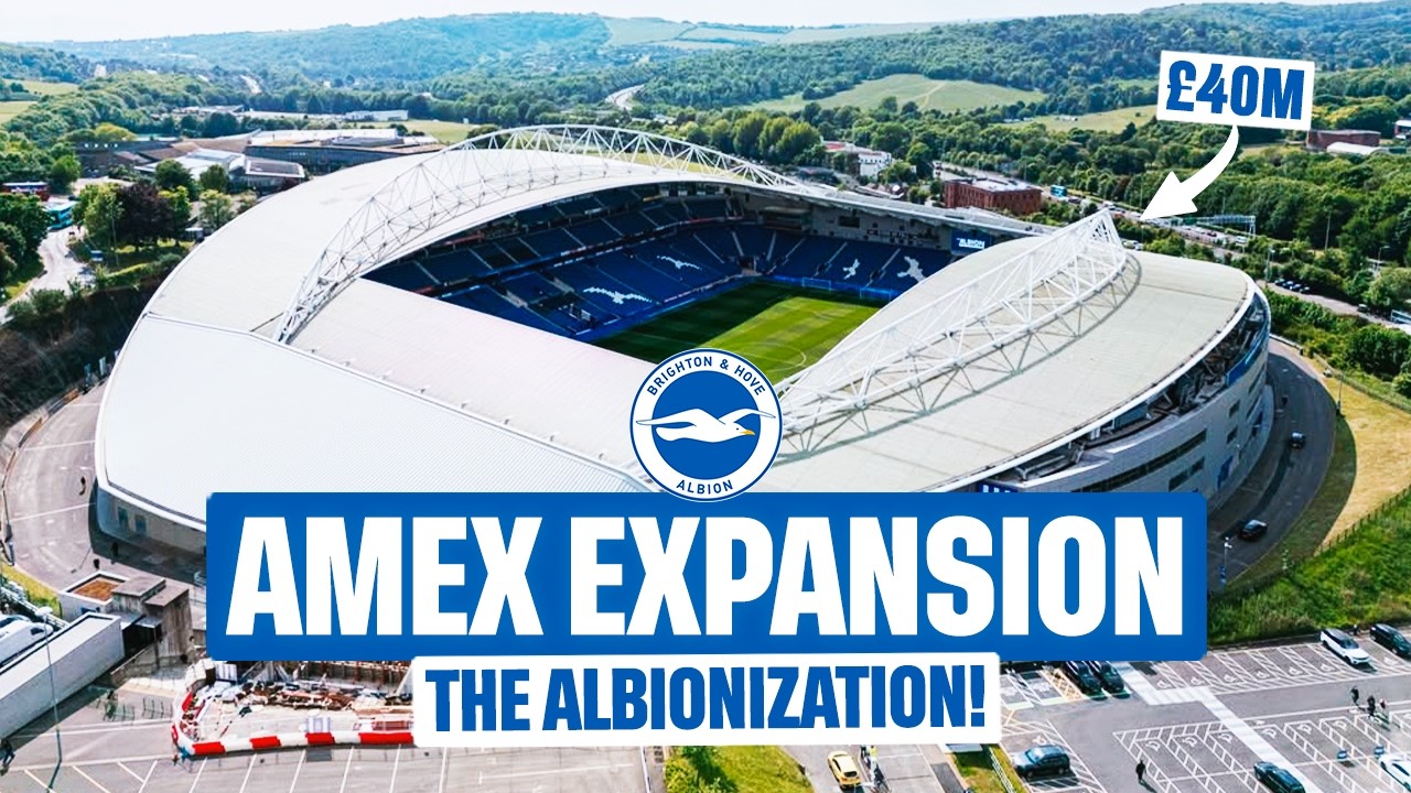 Inside BRIGHTON's £40m Amex Stadium EXPANSION - YouTube