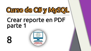 8. Crear reportes en PDF con C# y MySQL