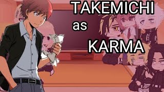 •Tokyo Revengers react to Takemichi// Takemichi as Karma Akabane• anime spoiler