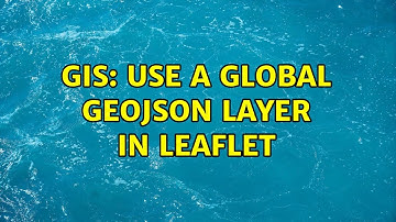 GIS: Use a global GeoJSON layer in Leaflet