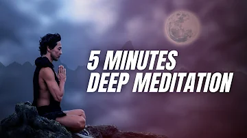 5 minutes deep meditation, meditation music
