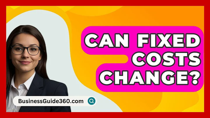 Can Fixed Costs Change? - BusinessGuide360.com