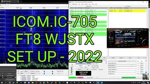 ICOM IC-705 WJSTX-FT8 2022 Full Set Up -Test