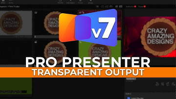 ProPresenter 7 - Transparent Output (Alpha, Chroma Key Training)