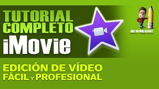 Tutorial iMovie COMPLETO. Edición fácil de vídeo profesional