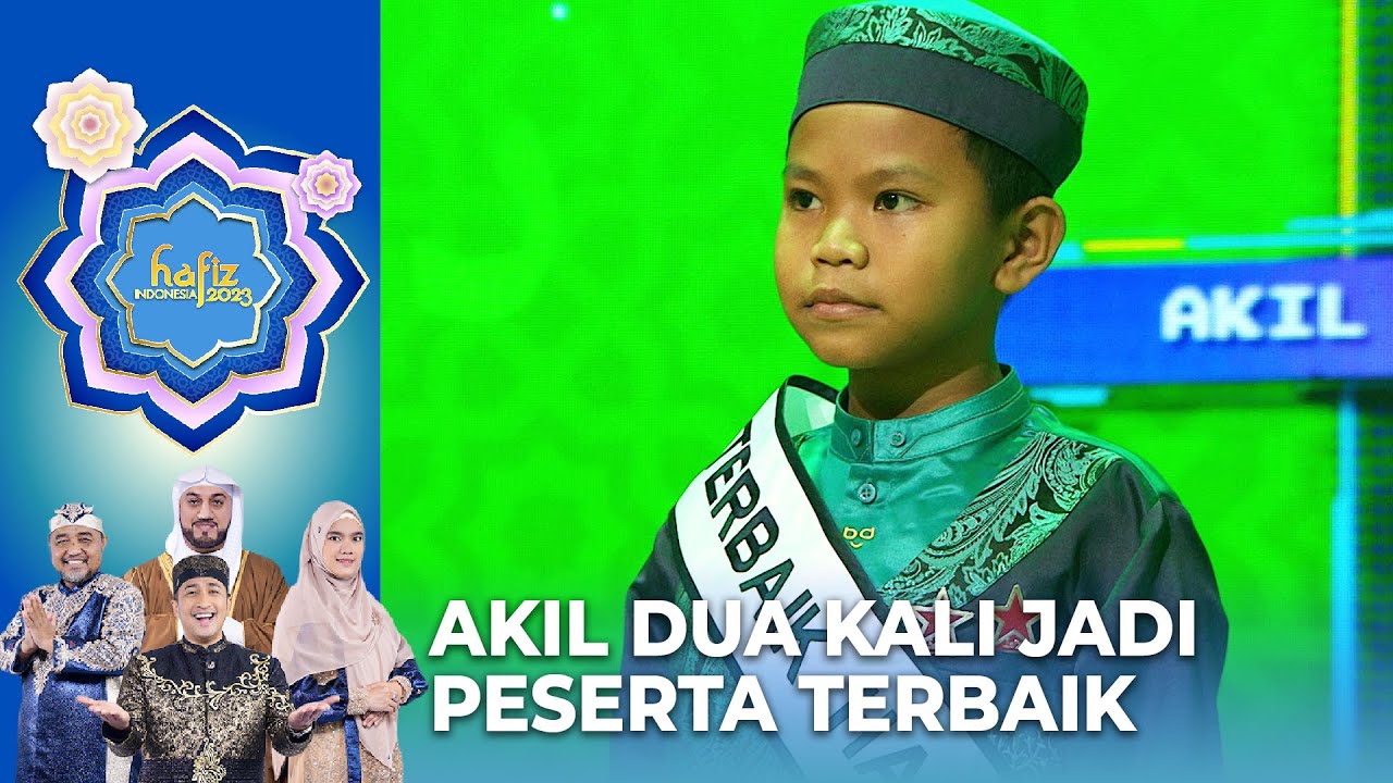 MASYAALLAH! Akil Dua Kali Menjadi Peserta Terbaik Hafiz| HAFIZ INDONESIA 2023
