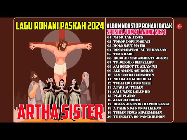 Lagu Rohani Paskah 2024 || Nonstop Lagu Pujian Paskah Versi Lagu Rohani  Batak Artha Sister class=