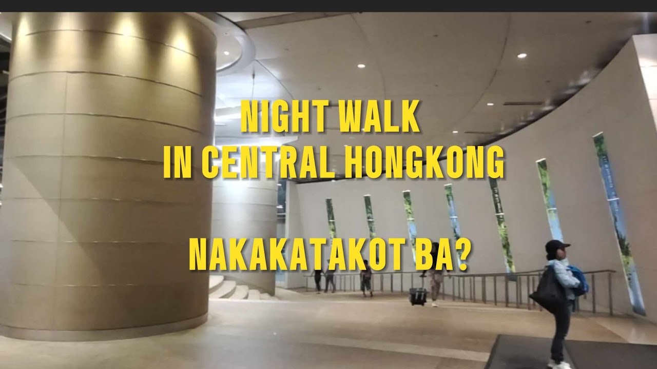 WALKING AT NIGHT IN CENTRAL HONGKONG