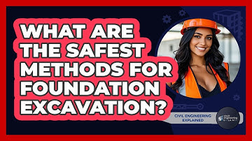 What Are The Safest Methods For Foundation Excavation? - Civil Engineering Explained