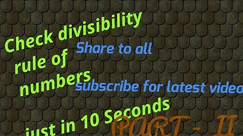 Divisibility rules of numbers Part - 2 of 7 ;8;9;10;11