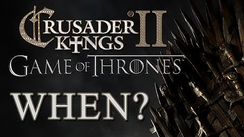 Lets Play CK2: A Game of Thrones Mod - Help Me Choose A Start: When?