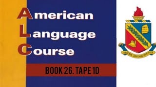 American Language Course Book 26, Tape 1D