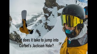 What does it take to jump into Corbet's Jackson Hole?