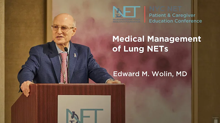 Medical Management of Lung NETs, Ed Wolin, MD, Mount Sinai, NY