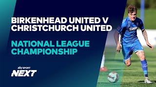 NL: Birkenhead United v Christchurch United