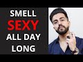How to Smell Good All Day  | Best Perfumes for Men | Long Lasting Perfumes for Men