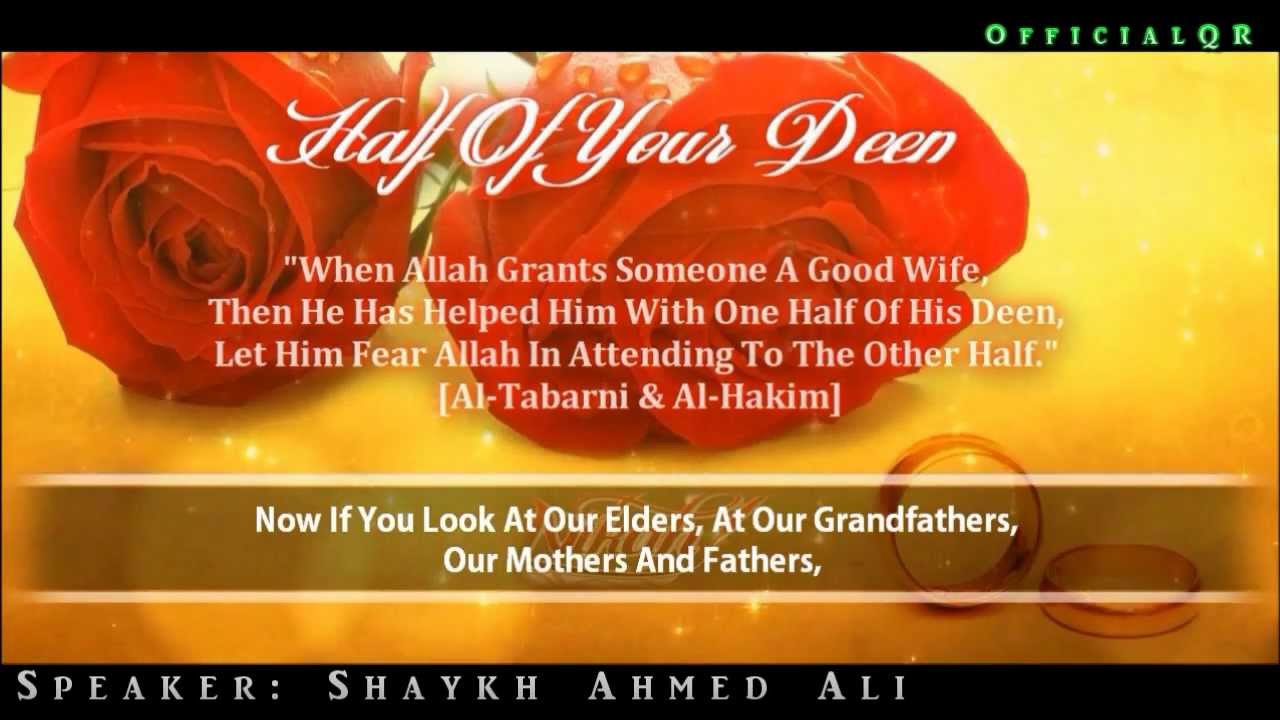 Marriage Half of Your Deen Shaykh Ahmed Ali ᴴᴰ YouTube