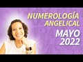 Mensajes Angelicales según NUMEROLOGÍA ANGELICAL MAYO 2022 | Andrea Roa