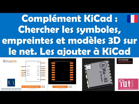 Complément KiCad : Chercher les symboles, empreintes et modèles 3D sur le net. Les ajouter à KiCad