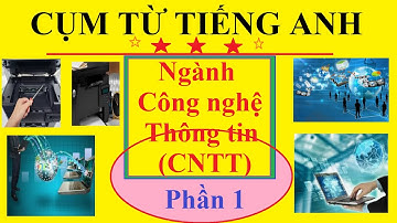 Tiếng anh chuyên ngành công nghệ thông tin (CNTT) | Phần 1