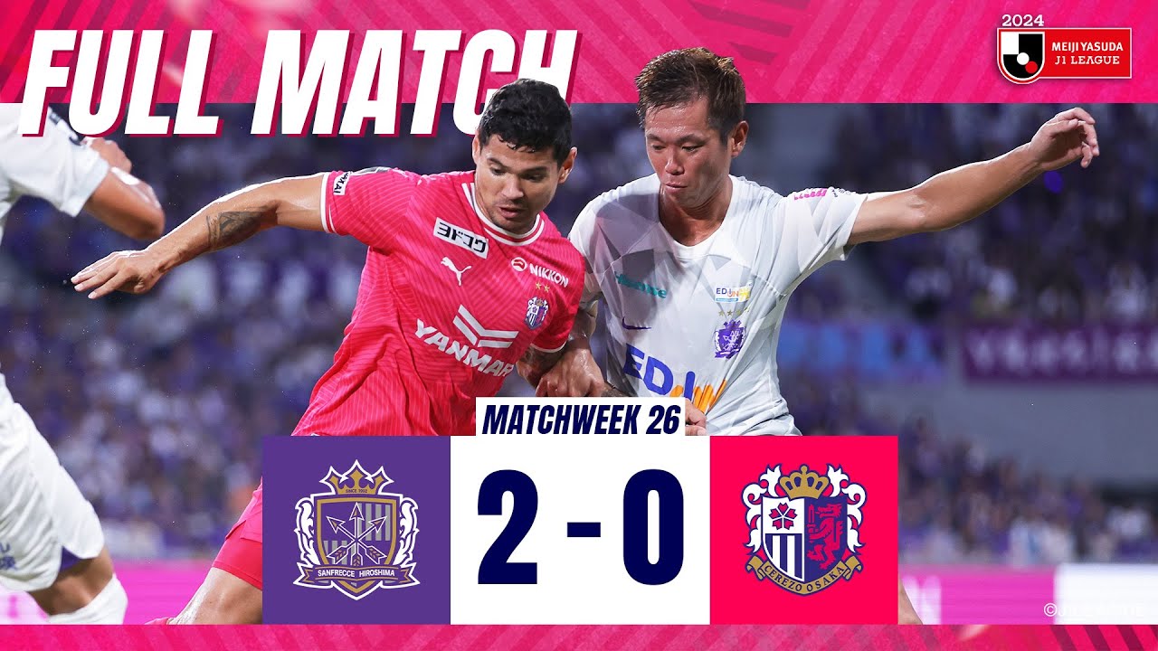 FULL MATCH ซานเฟรชเช่ ฮิโรชิม่า 2-0  เซเรโซ่ โอซาก้า | เจลีก 2024 | 11.08.24