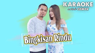 Bingkisan Rindu - Karaoke untuk COWOK