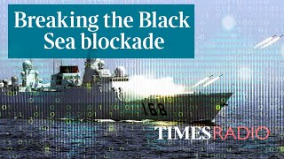 How can the West break the Black Sea blockade and save grain supplies? | John Rich