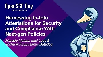 Harnessing In-toto Attestations for Security and Compliance W... Marcela Melara & Trishank Kuppusamy