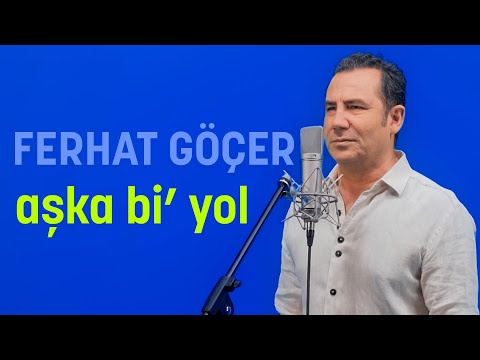 Ferhat Göçer - Aşka Bi' Yol (Official Music Video)