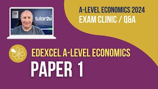 Edexcel (A) Paper 1 Student Clinic / Q&A | A-LEVEL ECONOMICS 2024