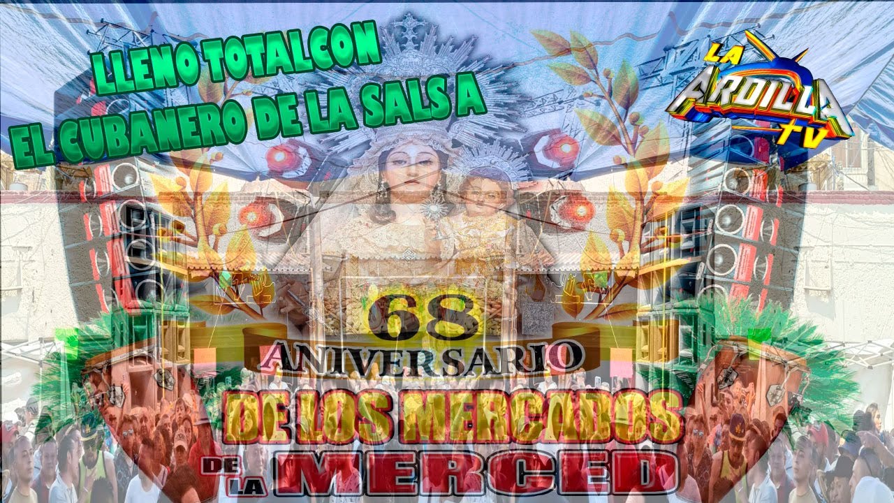 LO MEJOR DE LA TARDE EN LA MERCED 2025/ EL CUBANERO DE LA SALSA