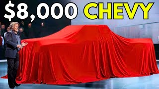 GM Ceo Announces NEW $8,000 Pickup Truck & KILLED All Competition!