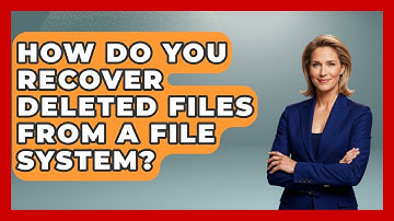 How Do You Recover Deleted Files From A File System? - Tech Terms Explained