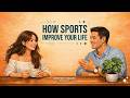How Sports Improve Your Life