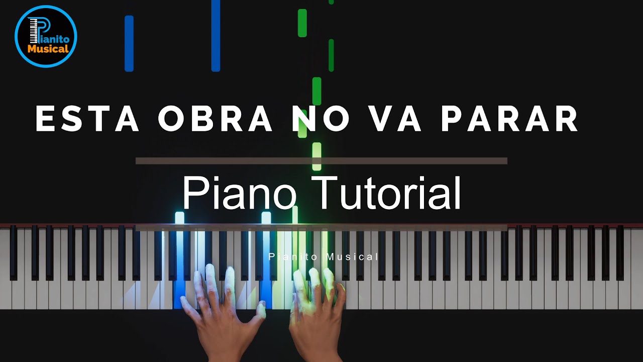 Esta obra no va parar piano | Coros Alegres en Piano - YouTube