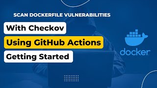 Automatic Container Image Scanning With Checkov and GitHub Actions CICD