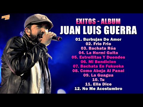 Juan Luis Guerra EXITOS, EXITOS – Sus Mejores Canciones – Juan Luis Guerra Mix 2024