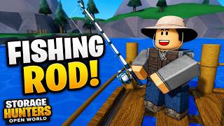 How To Get Fishing Rod In Storage Hunters Open Worlds | Roblox 