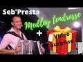 Seb'Presta: Medley Tendresse  🇫🇷 + vidéo surprise 🎁🎁🎁