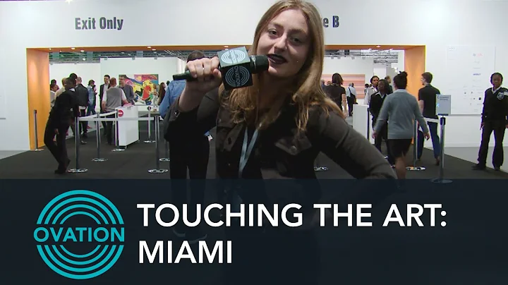 Touching the Art: Miami - Episode 1 - Art & Busine...