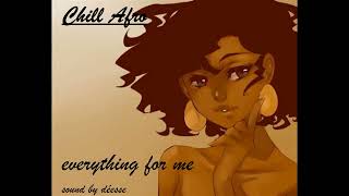 Chill Afro- d-beat: everything for me