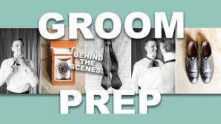 How to Photograph Groom Prep + Details (Real Wedding BTS)