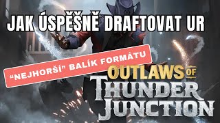 Existuje cesta, jak v OTJ úspěšně draftovat UR? Věřím, že ano! | Magic Arena drafty česky