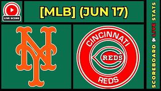 🔴 New York Mets vs Cincinnati Reds | MLB Baseball June 17, 2026 Live SCOREBOARD EN VIVO