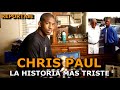 LA HISTORIA MÁS TRISTE DE CHRIS PAUL | Reportaje #nba