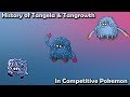 How GOOD were Tangela & Tangrowth ACTUALLY? - History of Tangela & Tangrowth in Competitive Pokemon