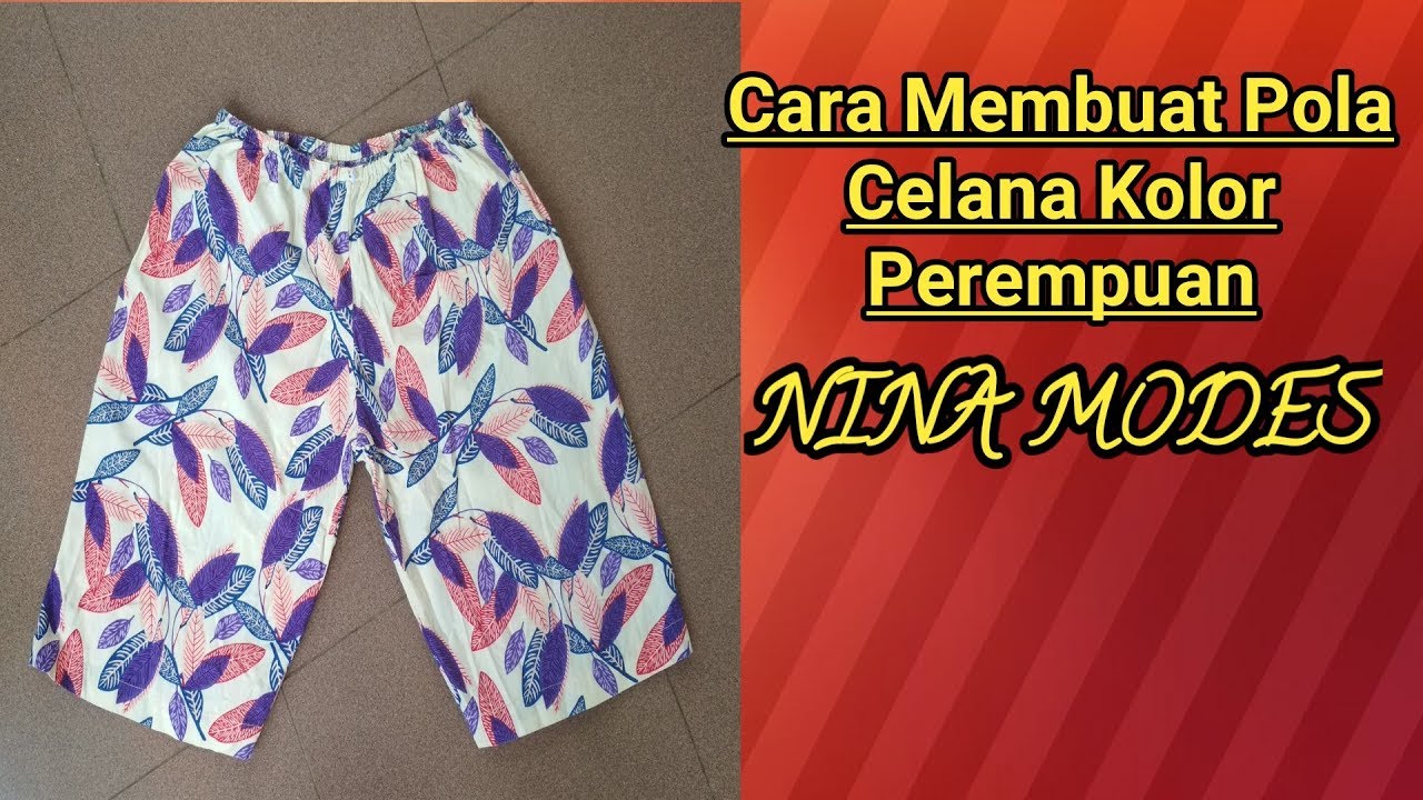 Cara Membuat Pola Celana kolor  wanita how to make a 