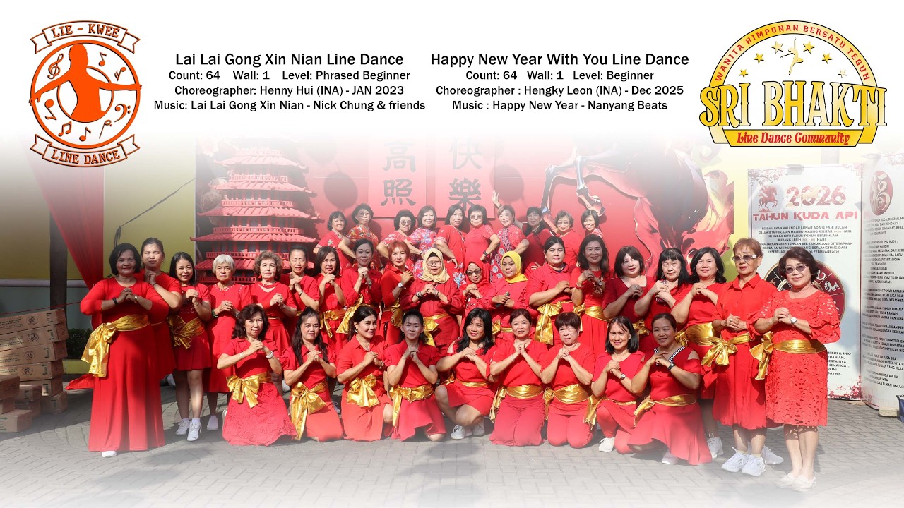Lai Lai Gong Xin Ni & Happy New Year With You Line Dance - Kolaborasi Sri Bhakti bersama LD Lie Kwee