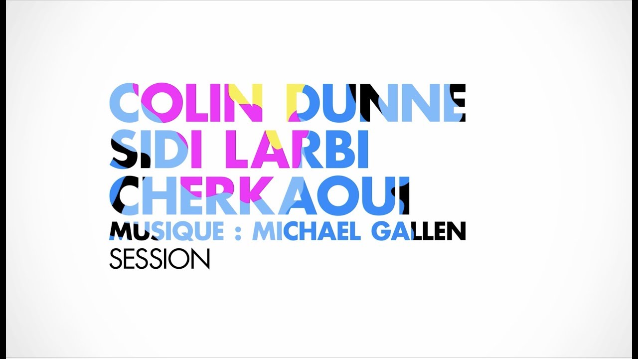 Colin Dunne & Sidi Larbi Cherkaoui / Session - Maison de la Danse Lyon ...